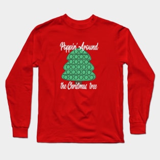 Pop it Christas fidget toy shirt, Poppin Around the Christmas Tree Long Sleeve T-Shirt